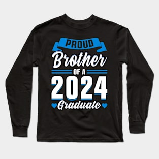 Proud Brother of a 2024 Graduate Long Sleeve T-Shirt